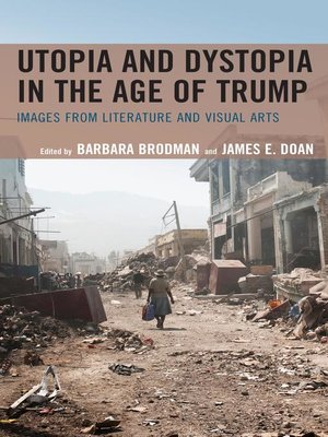 cover image of Utopia and Dystopia in the Age of Trump